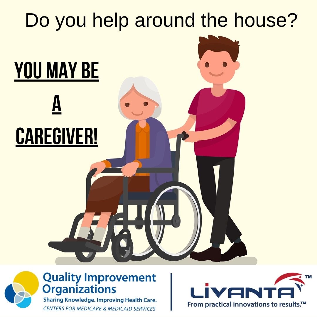 Do you help around the house? You may be a caregiver!